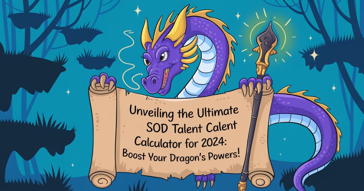 Unveiling the Ultimate Classic SoD Talent Calculator for 2024: Boost Your Dragon's Powers!