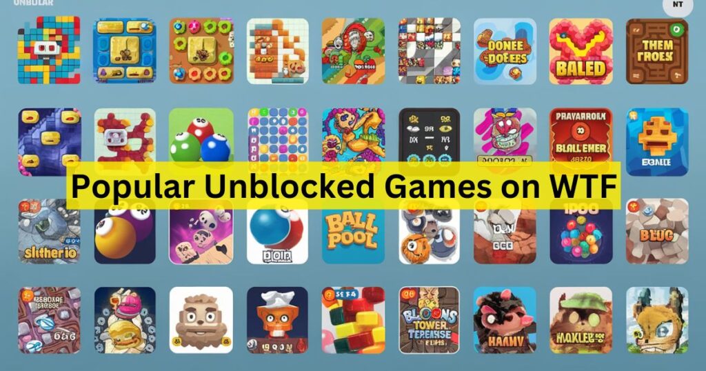 Popular Unblocked Games on WTF