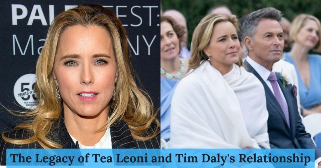 The Legacy of Tea Leoni and Tim Daly's Relationship