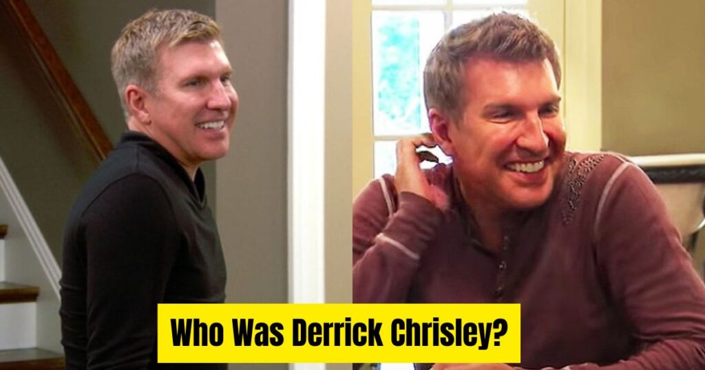 Who Was Derrick Chrisley?